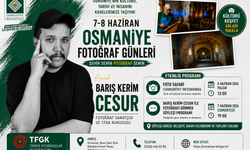 OSMANİYE DE FOTOĞRAF GÜNLERİ BAŞLIYOR
