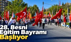28. Besni Eğitim Bayramı Başlıyor