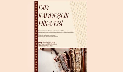 “BİR KARDEŞLİK HİKÂYESİ” SERGİSİ SANATSEVERLERLE BULUŞUYOR