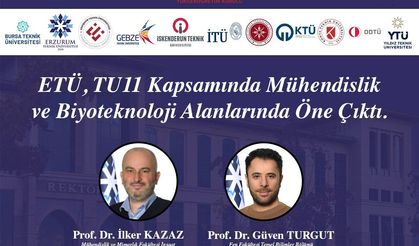 ETÜ Mühendislik ve Biyoteknoloji alanında geliştirdiği projelerle teknik üniversiteler birliğine katkı sunacak