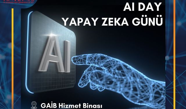 GAİB YAPAY ZEKA GÜNÜ DÜZENLİYOR