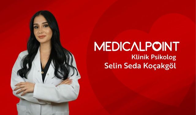 KLİNİK PSİKOLOG KOÇAKGÖL MEDICAL POINT GAZİANTEP HASTANESİ’NDE HASTA KABULÜNE BAŞLADI