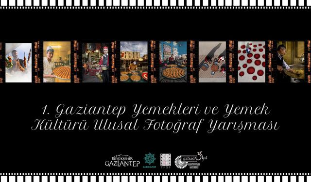 GAZİANTEP BÜYÜKŞEHİR KENTİN MUTFAĞINI KADRAJA ALDI