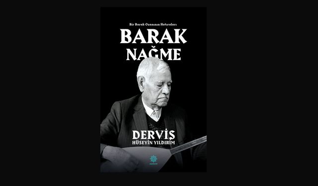 Barak'ın sazla ve sözle yaşayan hafızası geleceğe taşınıyor