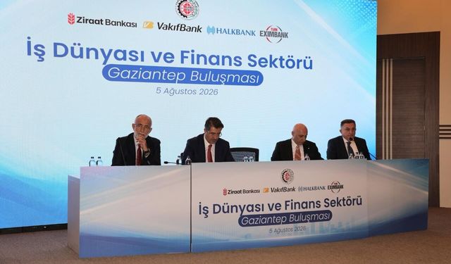 Gaziantep İş Dünyası Kamu Bankalarının Genel Müdürleriyle Buluştu