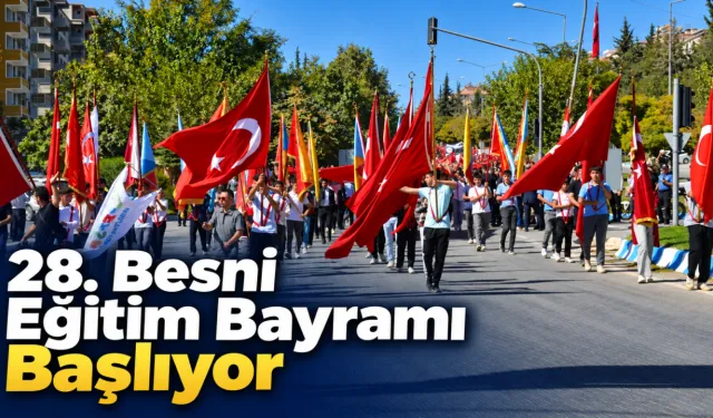 28. Besni Eğitim Bayramı Başlıyor