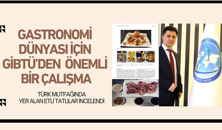 GASTRONOMİ DÜNYASI İÇİN GİBTÜ’DEN ÖNEMLİ ÇALIŞMA