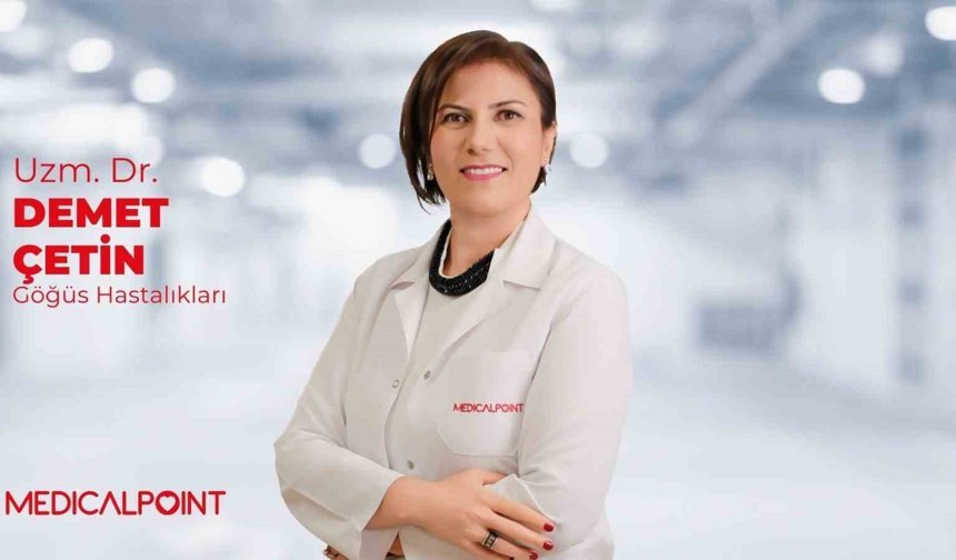 Dünya Astım Günü'nde Göğüs Hastalıkları Uzmanı Dr. Demet Çetin'den açıklamalar
