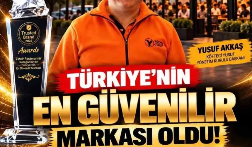 Türkiye'nin en güvenilir restoran markası Köfteci Yusuf oldu